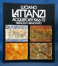 Luciano Lattanzi, acqueforti 1966-72. Catalogo ragionato. Bolaffi 1973. Arte