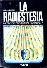 LA RADIESTESIA JURION R. P. J. HOEPLI 1972  BROSSURA CON ALETTE