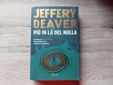 PIU' IN LA' DEL NULLA - JEFFERY DEAVER - PRIMA EDIZIONE RIZZOLI 2025