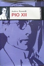 Andrea Tornielli - Pio XII