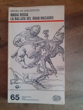 MICHEL DE GHELDERODE - MAGIA ROSSA - LA BALLATA DEL GRAN MACABRO - EINAUDI