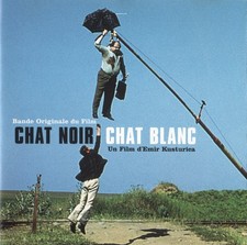 CD BLACK CAT WHITE CAT "CHAT NOIR CHAT BLANC" Bande Originale Du Film