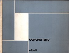 Concretismo. Milano, Firenze