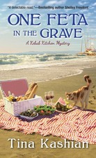 One Feta in the Grave (A Kebab Kitchen Mystery) by Kashian
