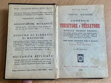 Operaio Tornitore e Fresatore - libro F. Massero - manuale pratico - Hoepli 1929