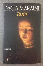 BUIO - DACIA MARAINI - RIZZOLI - 1999 - PRIMA EDIZIONE