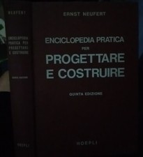 Neufert ENCICLOPEDIA PRATICA PER PROGETTARE E COSTRUIRE 5° ed. Hoepli 1978