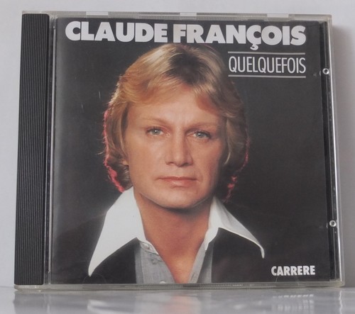 Claude francois quelquefois - claude,