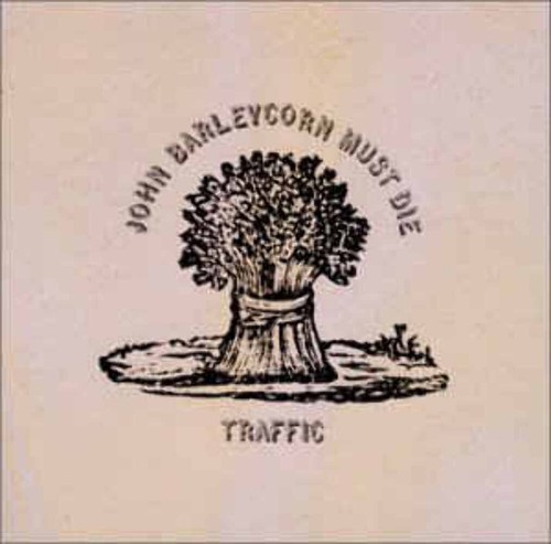 Traffic john barleycorn must - john,