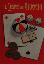 Il libro dei giuochi - s.a