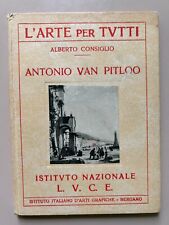 Antonio Van Pitloo di A. Consiglio L'arte per tutti 53 Arti Grafiche 1934 BG
