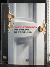 UN COLPO DI FORTUNA. KATE ATKINSON. EINAUDI.