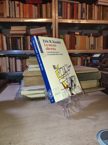 Eric kandel mente alterata - la,