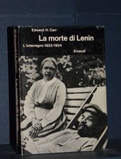 Edward H. Carr - La morte di Lenin. L'interregno 1923-24 - Einaudi / BdCS 78*...