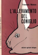 l'allevamento del coniglio	maiocco franco	agricole bologna	illustrato	nuovo