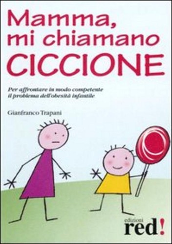 Mamma chiamano ciccione - mi,