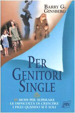 LIBRO PER GENITORI SINGLE GUIDA CRESCITA FIGLI BARRY G. GINSBERG ARMENIA 2005
