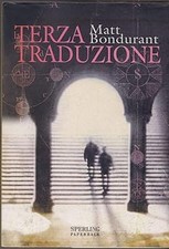 La terza traduzione Bondurant, Matt and Garavaglia, A.