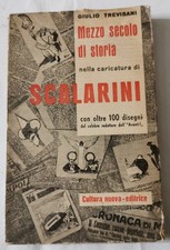Mezzo secolo di Storia nella caricatura  di Scalarini - Con oltre 100 disegni