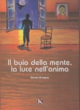 2013: DONATO DI CAPUA - IL BUIO DELLA MENTE, LA LUCE NELL'ANIMA - KIMERIK