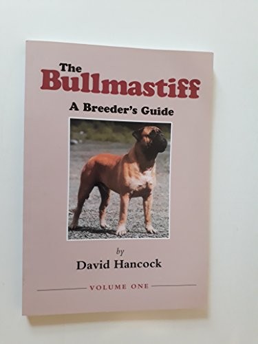 Bullmastiff a breeder s - bullmastiff:, 1: