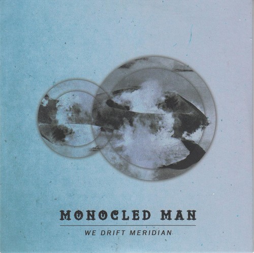 Monocled man we drift - man, –