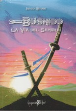 Bushido. La via del samurai