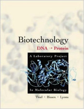 Biotechnology: DNA to Protein