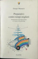 PREPARATIVI CONTRO TEMPI MIGLIORI MANNACIO GIORGIO ALEPH 1993 