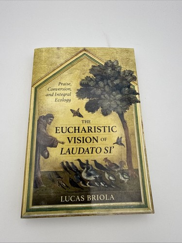 Eucharistic vision laudato - eucharistic,
