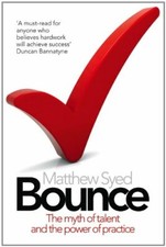 Bounce: The Myth of Talent and