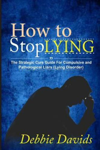 How stop lying the - to, lying: