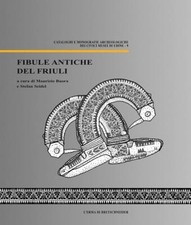 FIBULE ANTICHE DEL FRIULI. CON