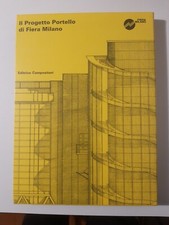IL PROGETTO PORTELLO DI FIERA DI MILANO Mario Bellini 1998