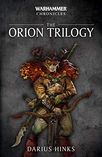 The orion trilogy warhammer - the, (warhammer