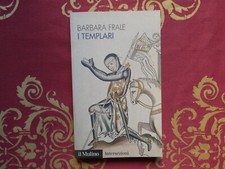 I Templari di Barbara Frale Il Mulino ed. 2004