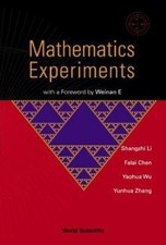 MATHEMATICS EXPERIMENTS, Chen, Falai,Deng, Jiansong,Li, Shangzhi,Wu, Yaohua,Zhan