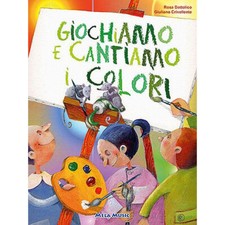 Giochiamo E Cantiamo I Colori