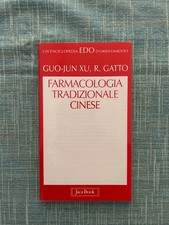 FARMACOLOGIA TRADIZIONALE CINESE GUO-JUN XU R. GATTO JACA BOOK 1999