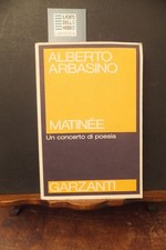 MATINEE UN CONCERTO DI POESIA ALBERTO ARBASINO GARZANTI 1983 PRIMA EDIZIONE