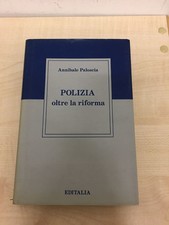 LIBRO POLIZIA OLTRE LA RIFORMA ANNIBALE PALOSCIA EDITALIA 1992 come nuovo