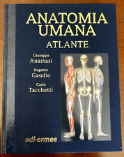 Atlante di Anatomia Umana di G. Anastasi, E. Gaudio, C. Tacchetti