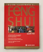 Guida illustrata al FENG SHUI - LILLIAN TOO - Tecniche Nuove 2004