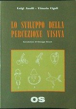 LO SVILUPPO DELLA PERCEZIONE VISIVA ANOLLI LUIGI - CIGOLI VITTORIO