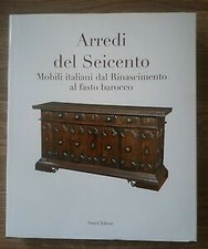 Arredi Del Seicento. Mobili