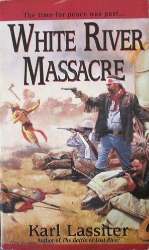 White river massacre - massacre, karl