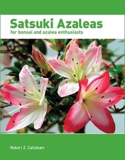 SATSUKI AZALEAS : FOR BONSAI