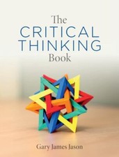 The Critical Thinking Book by