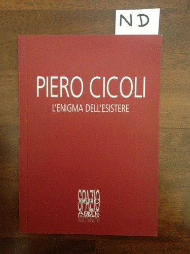 Piero cicoli enigma - cicoli, l'enigma