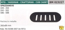 Pattino in metallo 260x89 mm spazzaneve MTD - CRAFTSMAN - CUB CADET 449 - 450